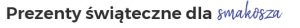 Prezenty swiąteczne dla smakosza