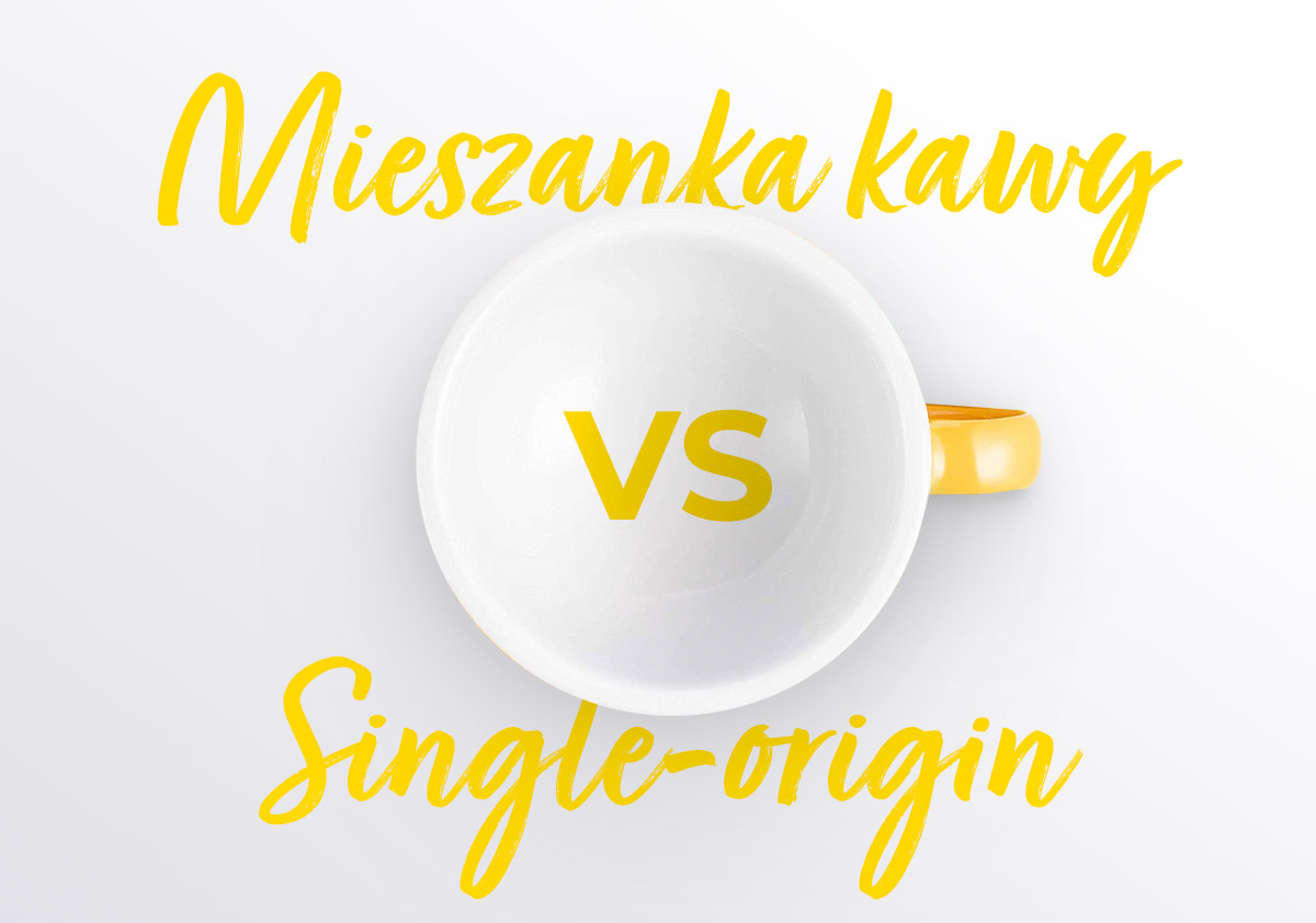 Mieszanka kawy i “single-origin”