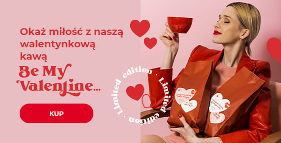 Okaż miłość z naszą walentynkową kawą "Be My Valentine ..."